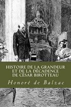 Histoire de la Grandeur Et de la Decadence de Cesar Birotteau