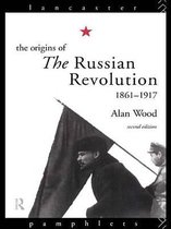 Lancaster Pamphlets - The Origins of the Russian Revolution, 1861-1917