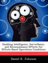 Enabling Intelligence, Surveillance, and Reconnaissance Effects for Effects-Based Operations Conditions