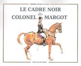 Le Cadre Noir Du Colonel Margot