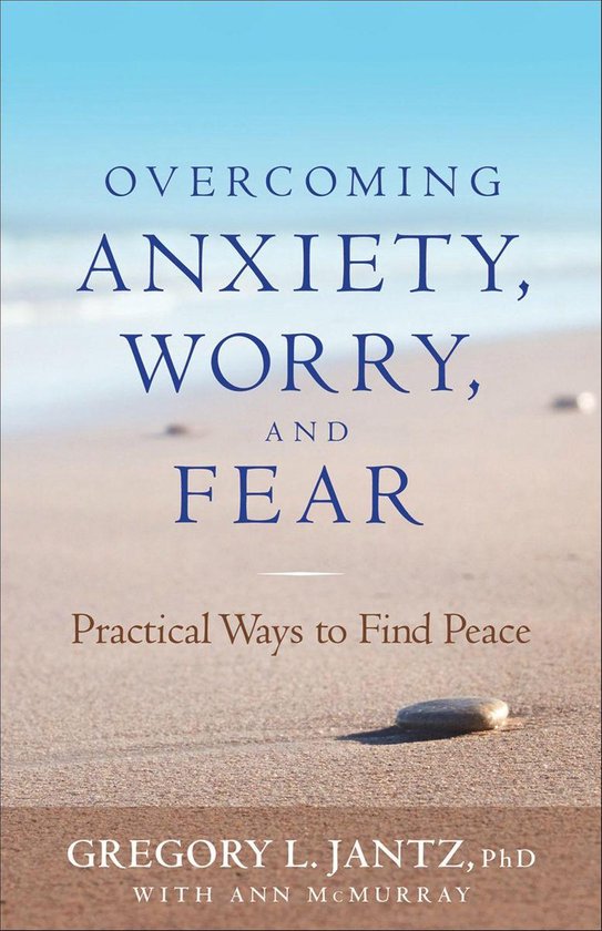 Overcoming Anxiety, Worry, and Fear - cover