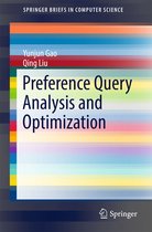 SpringerBriefs in Computer Science - Preference Query Analysis and Optimization
