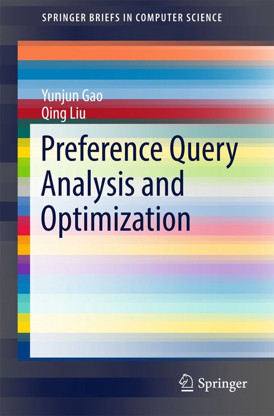 SpringerBriefs in Computer Science - Preference Query Analysis and ...