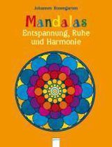 Mandalas - Entspannung, Ruhe und Harmonie