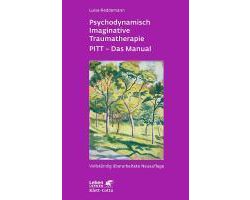 Psychodynamisch Imaginative Traumatherapie PITT - Das Manual