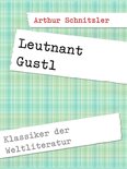 Klassiker der Weltliteratur 5 - Leutnant Gustl