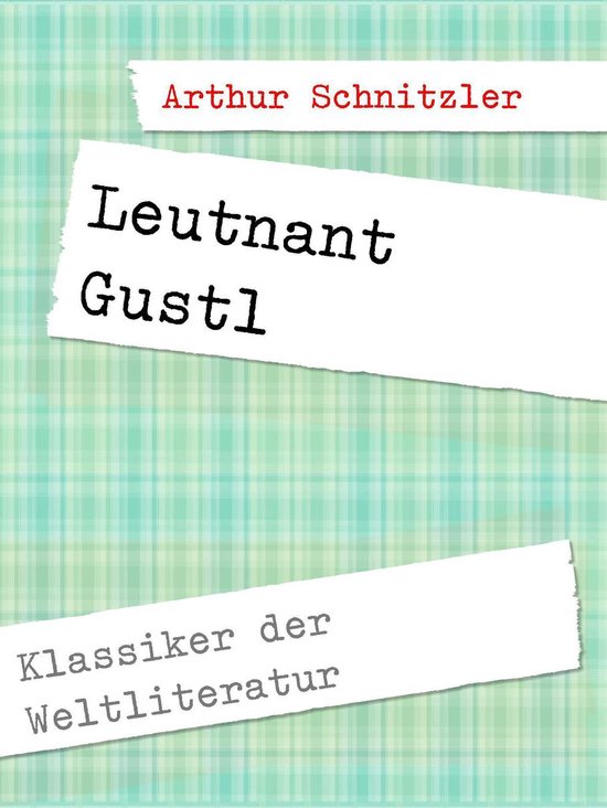 Klassiker der Weltliteratur 5 - Leutnant Gustl - cover
