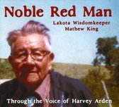 Noble Red Man: Lakota Wisdomkeeper Mathew King