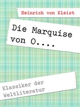 Klassiker der Weltliteratur 6 - Die Marquise von O....