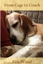 From Cage to Couch