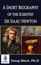 30 Minute Book-A Short Biography of the Scientist Sir Isaac Newton