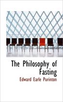 The Philosophy of Fasting