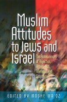 Muslim Attitudes To Jews & Israel
