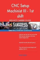 Cnc Setup Machinist III - 1st Shift Red-Hot Career; 2562 Real Interview Question