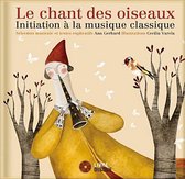Le Chant Des Oiseaux: Initiation ï¿½ La Musique Classique