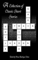 A Collection of Classic Short Stories