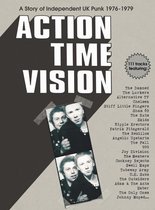 Action Time Vision A Story Of Independent Uk Punk 1976 1979