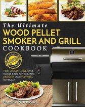 Wood Pellet Smoker and Grill Cookbook