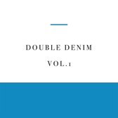 Double Denim - Vol 1