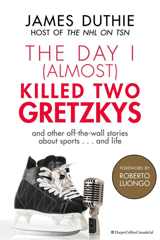 The Day I (Almost) Killed Two Gretzkys - cover