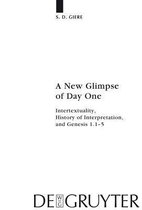 A New Glimpse of Day One: Intertextuality, History of Interpretation, and Genesis 1.1-5