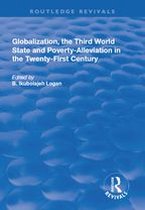 Routledge Revivals - Globalization, the Third World State and Poverty-Alleviation in the Twenty-First Century