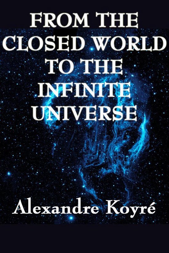 From the Closed World to the Infinite Universe - cover