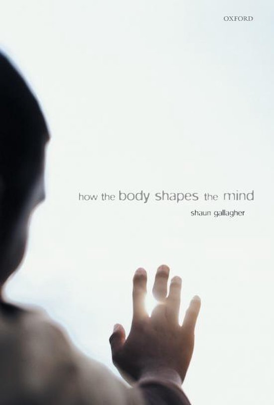 How the Body Shapes the Mind - cover
