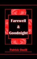 Farewell & Goodnight