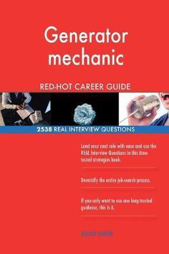 Generator Mechanic RedHot Career Guide; 2538 Real Interview Questions