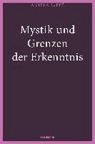 Mystik und Grenzen der Erkenntnis