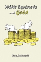 White Squirrels and Gold