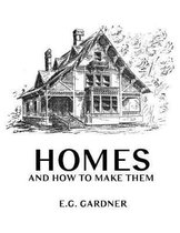 Homes and How To Make Them
