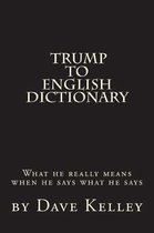 Trump to English Dictionary