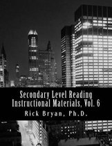 Secondary Level Reading Instructional Materials, Vol. 6
