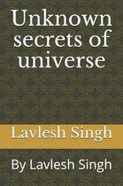 Unknown secrets of universe