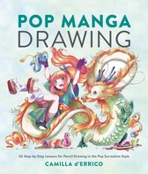 Pop Manga Drawing 30 StepByStep Lessons for Pencil Drawing in the Pop Surrealism Style