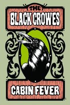 Black Crowes - Cabin Fever