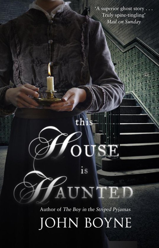 This House is Haunted by John Boyne This House is Haunted by John Boyne
