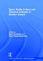Sport, Bodily Culture And Classical Antiquity In Modern Greece