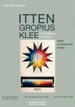 Itten, Gropius, Klee Am Bauhaus in Weimar