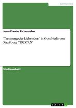 'Trennung der Liebenden' in Gottfrieds von Straßburg 'TRISTAN'