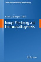 Current Topics in Microbiology and Immunology 422 - Fungal Physiology and Immunopathogenesis