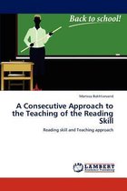 A Consecutive Approach to the Teaching of the Reading Skill