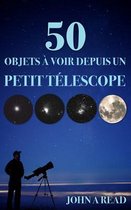 50 Objets a voir depuis un petit telescope