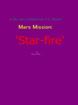 The Bo Jon Littlehorse P.I. series 3 - 'Star-Fire'-A Bo Jon Little-Horse P.I. Novel