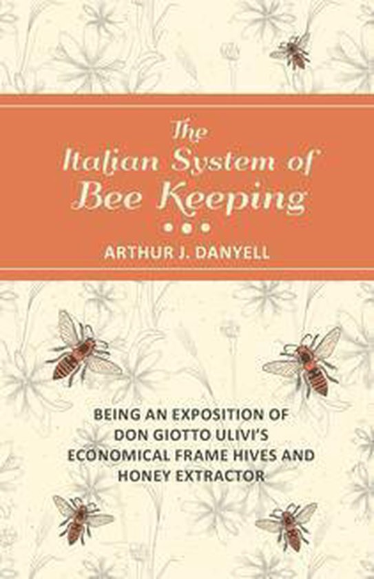 The Italian System of Bee Keeping - Being an Exposition of D ... - cover
