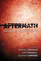 Aftermath: The Cultures of the Economic Crisis