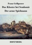 Das Kloster bei Sendomir / Der arme Spielmann: Zwei Erzählungen