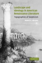 Cambridge Studies in American Literature and CultureSeries Number 140- Landscape and Ideology in American Renaissance Literature